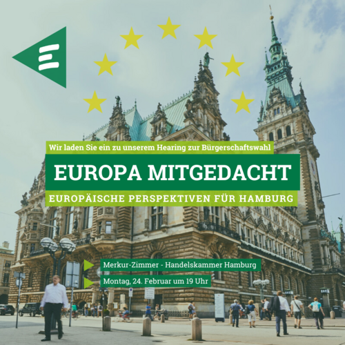 Europa mitgedacht: Europäische Perspektiven für Hamburg  - Unser Hearing zur Bürgerschaftswahl