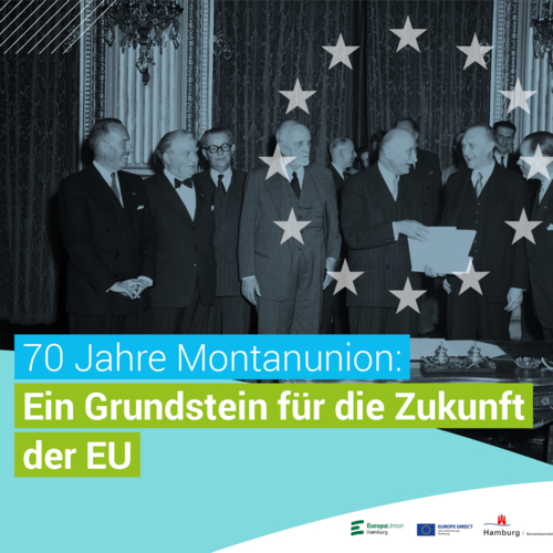 70 Jahre Montanunion - Ein Grundstein für die Zukunft